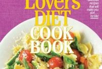 Indulge Your Cravings Shed Pounds The Carb Lover’s Diet Cookbook