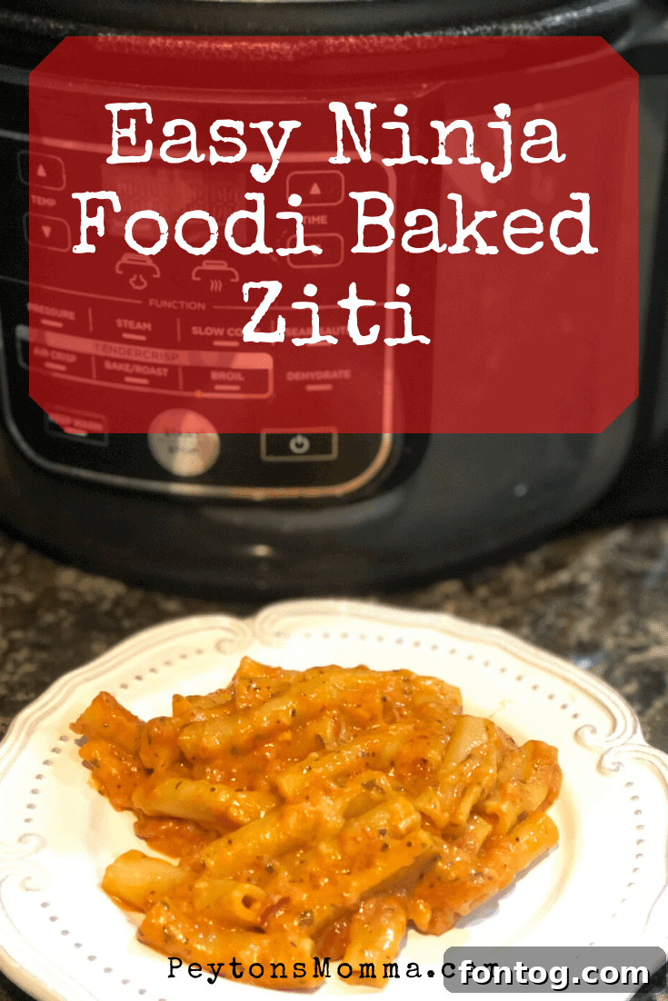 Easy Ninja Foodi Baked Ziti – Peyton’s Momma